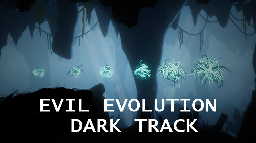 Download Evil evolution: Dark track Android free game.