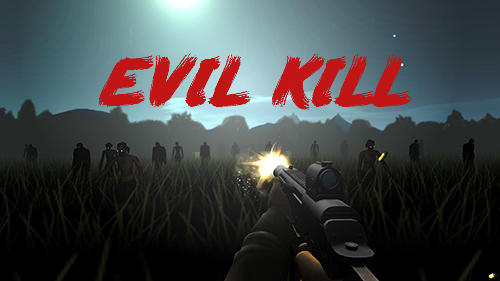 Download Evil kill Android free game.