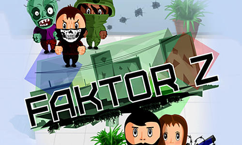 Download Factor Z: Funny zombie survival Android free game.