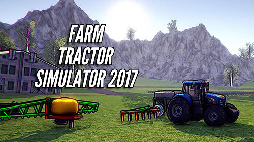Full version of Android  game apk Farm tractor simulator 2017 for tablet and phone.