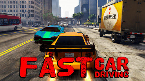 Download Fast car driving Android free game.