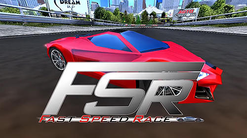 Download Fast speed race Android free game.