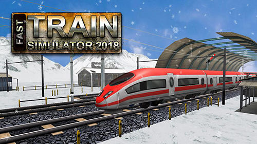 Full version of Android Trains game apk Fast train simulator 2018 for tablet and phone.