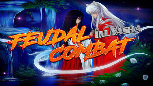 Download Feudal combat: Inuyasha Android free game.