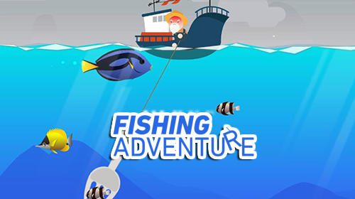 Download Fishing adventure Android free game.