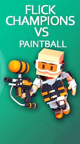 Download Flick champions VS: Paintball Android free game.