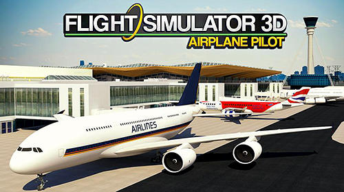 Full version of Android Flight simulator game apk Flight simulator 3D: Airplane pilot for tablet and phone.