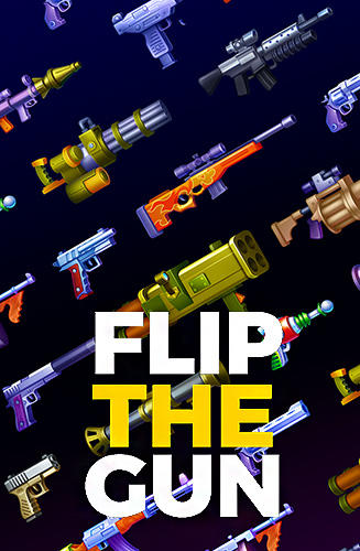 Full version of Android Twitch game apk Flip the gun: Simulator game for tablet and phone.