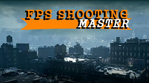 Download FPS shooting master Android free game.