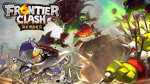 Full version of Android RTS game apk Frontier clash: Heroes for tablet and phone.