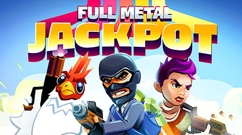 Download Full metal jackpot Android free game.