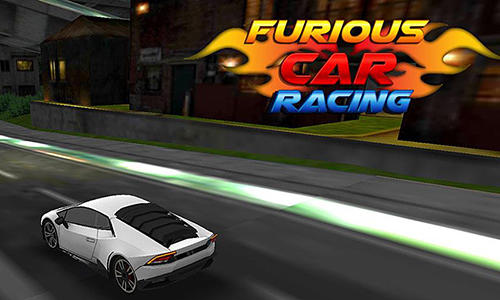Download Furious car racing Android free game.