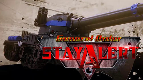Download General order: Stay alert Android free game.
