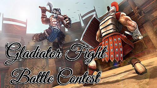 Full version of Android Fighting game apk Gladiator fight: 3D battle contest for tablet and phone.