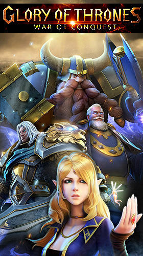 Download Glory of thrones: War of conquest Android free game.