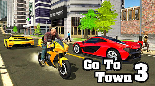 Download Go to town 3 Android free game.