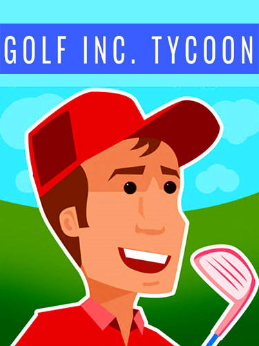 Download Golf Inc. tycoon Android free game.