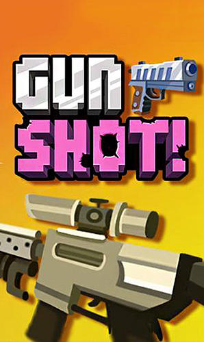 Full version of Android 2.1 apk Gun shot! for tablet and phone.