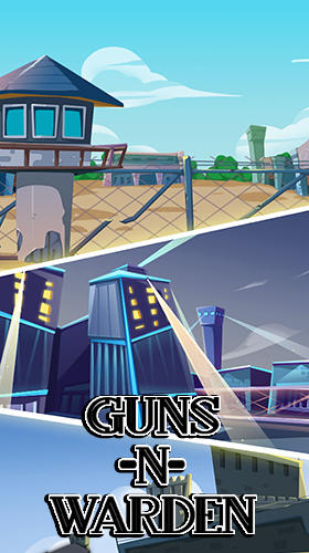 Full version of Android Time killer game apk Guns n warden for tablet and phone.