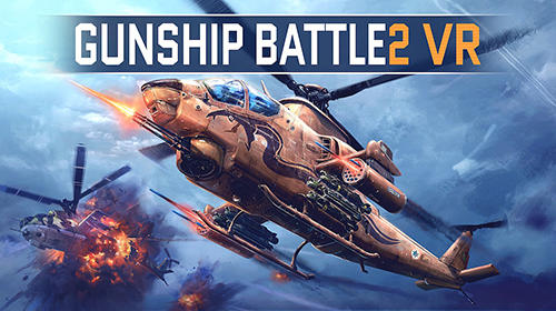 Full version of Android Helicopter game apk Gunship battle 2 VR for tablet and phone.