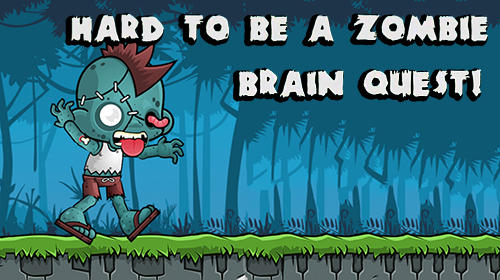 Full version of Android Zombie game apk Hard to be a zombie: Brain quest! for tablet and phone.