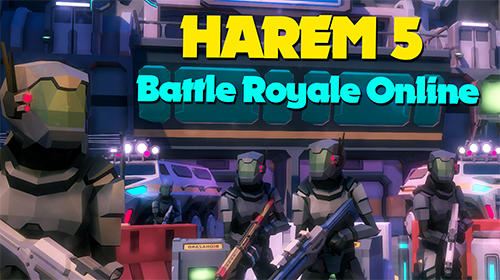 Full version of Android 4.1 apk Harem 5: Battle royale online for tablet and phone.