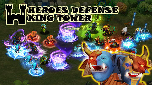 Full version of Android Tower defense game apk Heroes defense: King tower for tablet and phone.