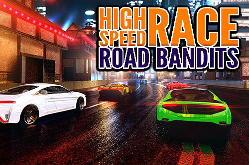 Download High speed race: Road bandits Android free game.