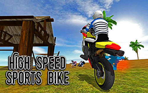 Full version of Android  game apk High speed sports bike sim 3D for tablet and phone.