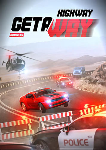 Download Highway getaway: Chase TV Android free game.