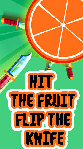 Download Hit the fruit: Flip the knife Android free game.