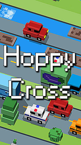 Full version of Android Crossy Road clones game apk Hoppy cross for tablet and phone.