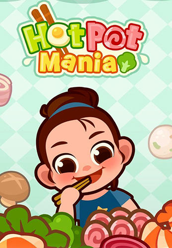 Download Hotpot mania Android free game.