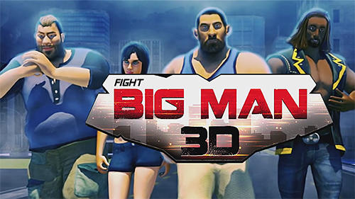Full version of Android Fighting game apk Hunk big man 3D: Fighting game for tablet and phone.