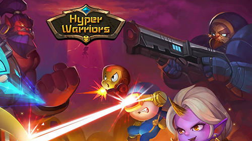Download Hyper warriors: Mutant heroes Android free game.