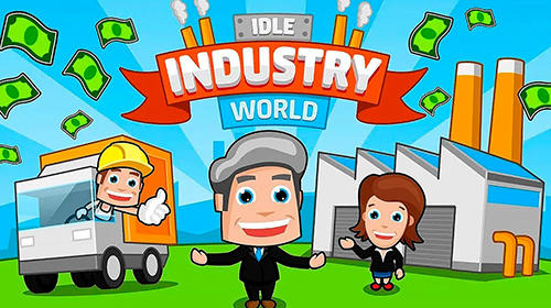 Download Idle industry world Android free game.