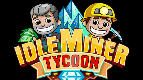 Full version of Android 4.3 apk Idle miner tycoon for tablet and phone.