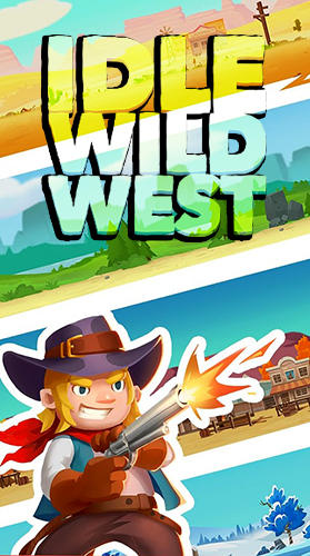 Full version of Android Cowboys game apk Idle Wild West for tablet and phone.