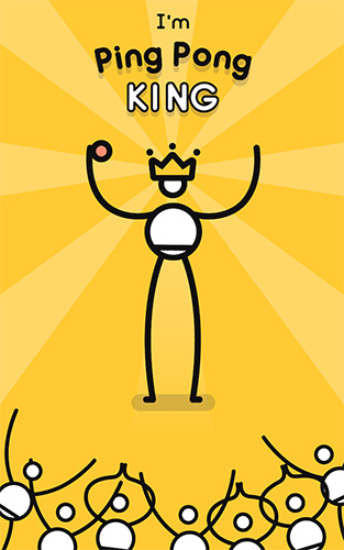 Download I'm ping pong king Android free game.