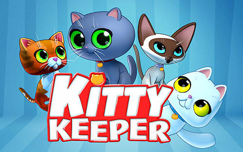 Full version of Android For kids game apk Kitty keeper: Cat collector for tablet and phone.