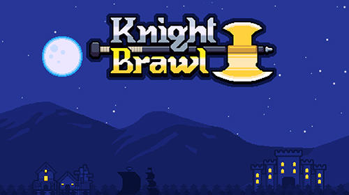 Full version of Android 4.0 apk Knight brawl for tablet and phone.