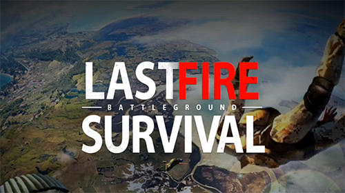 Download Last fire survival: Battleground Android free game.