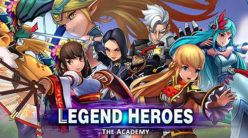 Full version of Android 4.2 apk Legend heroes: The academy for tablet and phone.