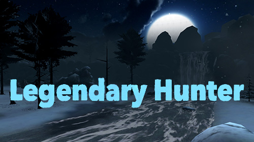 Full version of Android  game apk Legendary hunter for tablet and phone.