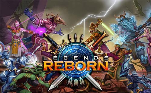 Full version of Android Fantasy game apk Legends reborn for tablet and phone.
