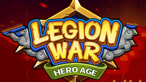 Download Legion war: Hero age Android free game.