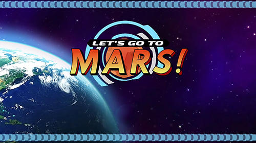 Full version of Android Survival game apk Let's go to Mars! for tablet and phone.