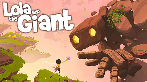 Download Lola and the giant Android free game.