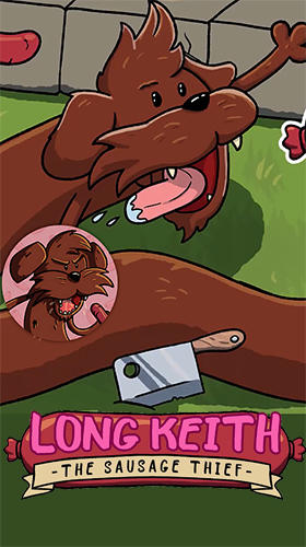 Download Long keith: The sausage thief Android free game.