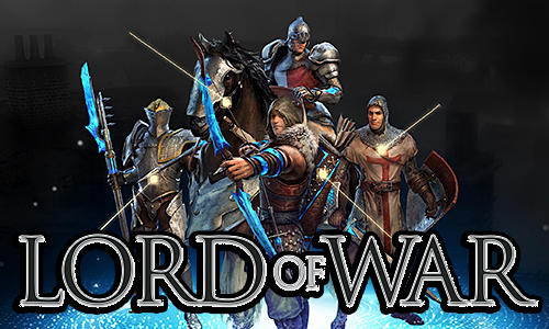 Full version of Android Online Strategy game apk Lord of war for tablet and phone.